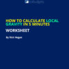 How to Calculate Local Gravity Worksheet