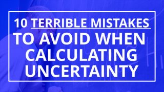 calculating uncertainty 10 mistakes to avoid